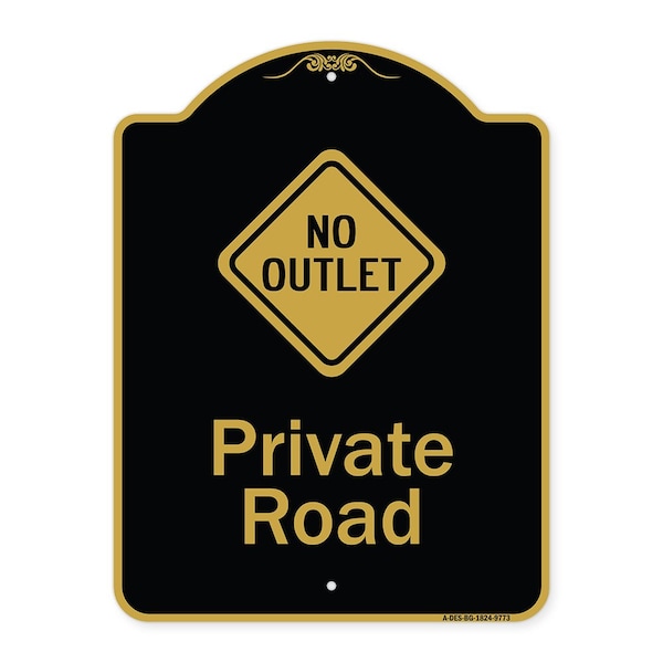 Designer Series-Private Road With No Outlet Symbol Black & Gold, 24" x 18", BG-1824-9773